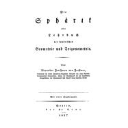 Die Sphärik oder Lehrbuch der sphärischen Geometrie und Trigonometrie