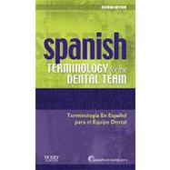 Spanish Terminology for the Dental Team/ Terminologia En Espanol para el Equipo Dental