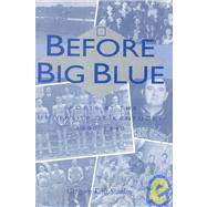 Before Big Blue : Sports at the University of Kentucky, 1880-1940