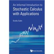 An Informal Introduction to Stochastic Calculus with Applications: 0
