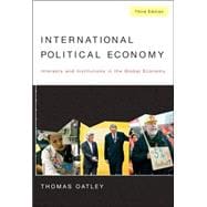 International Political Economy : Interests and Institutions in the Global Economy