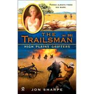 The Trailsman #301 High Plains Grifters