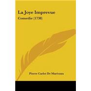 Joye Imprevue : Comedie (1738)