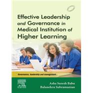 Effective Leadership and Governance in Medical Institution of Higher Learning - E-Book