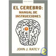 El Cerebro/ A User's Guide to the Brain: Manual De Instrucciones / Instruction Manual