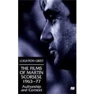 The Films of Martin Scorsese, 1963-77 Authorship and Context