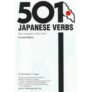 501 Japanese Verbs: Fully Described in All Infections, Moods, Aspects and Formality Levels