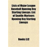 Lists of Major League Baseball Opening Day Starting Lineups : List of Seattle Mariners Opening Day Starting Lineups