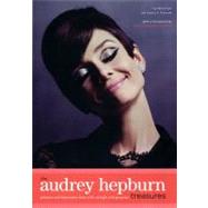 Audrey Hepburn Treasures : Pictures and Mementos from a Life of Style and Purpose