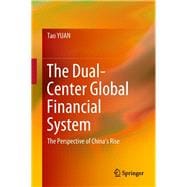 The Dual-center Global Financial System