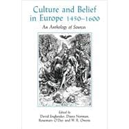 Culture and Belief in Europe 1450 - 1600 An Anthology of Sources