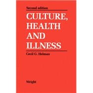 Culture, Health, and Illness: An Introduction for Health Professionals