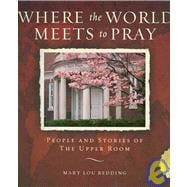 Where the World Meets to Pray