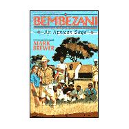 Bembezani : An African Saga