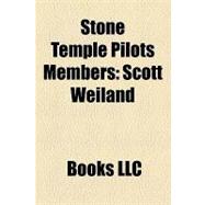 Stone Temple Pilots Members : Scott Weiland, Robert Deleo, Dean Deleo, Eric Kretz