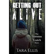 Getting Out Alive