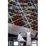 Histoire de l'Opéra français XX-XXIe siècles