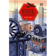 Gustave Eiffel et les âmes de fer
