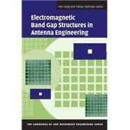 Electromagnetic Band Gap Structures in Antenna Engineering