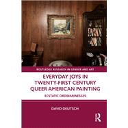 Everyday Joys in Twenty-First Century Queer American Painting