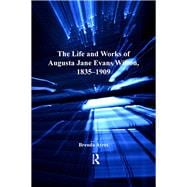 The Life and Works of Augusta Jane Evans Wilson, 1835û1909