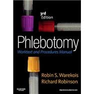 Phlebotomy: Worktext and Procedures Manual