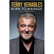 Born to Manage The Autobiography