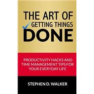The Art of Getting Things Done