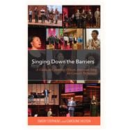 Singing Down the Barriers A Guide to Centering African American Song for Concert Performers