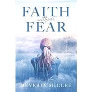 Faith without Fear Trusting God when life is uncertain