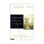 Dream Boy : A Novel