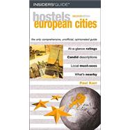 Hostels European Cities, 2nd; The Only Comprehensive, Unofficial, Opinionated Guide