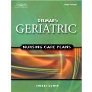 Delmar's Geriatric Nursing Care Plans