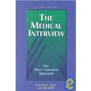 The Medical Interview; The Three-Function Approach