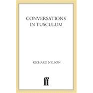 Conversations in Tusculum A Play