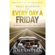 Daily Readings from Every Day a Friday 90 Devotions to Be Happier 7 Days a Week