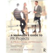 A Manager's Guide To PR Projects: A Practical Approach