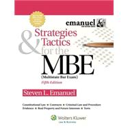Strategies & Tactics for the MBE, 5th Edition