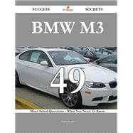 Bmw M3: 49 Most Asked Questions on Bmw M3 - What You Need to Know