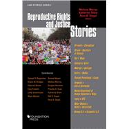 Murray, Shaw, and Siegel's Reproductive Rights and Justice Stories