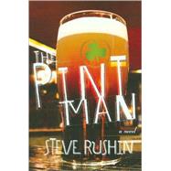 Pint Man : A Novel