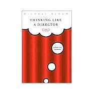 Thinking Like a Director : A Practical Handbook