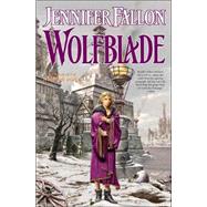 Wolfblade Book Four of the Hythrun Chronicles