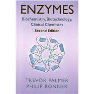 Enzymes: Biochemistry, Biotechnology, Clinical Chemistry