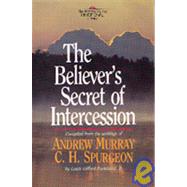 The Believer's Secret of Intercession