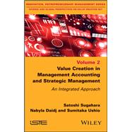 Value Creation in Management Accounting and Strategic Management: An Integrated Approach