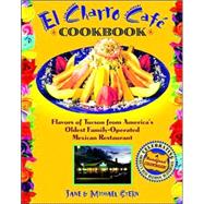 Charro Cafe Cookbook : Flavors of Tucson from America's Oldest Family-Operated Mexican Restaurant
