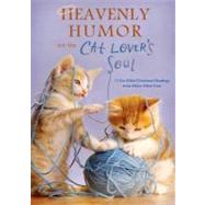 Heavenly Humor for the Cat Lover's Soul