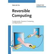 Reversible Computing Fundamentals, Quantum Computing, and Applications