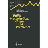 Utility Maximization, Choice and Preference